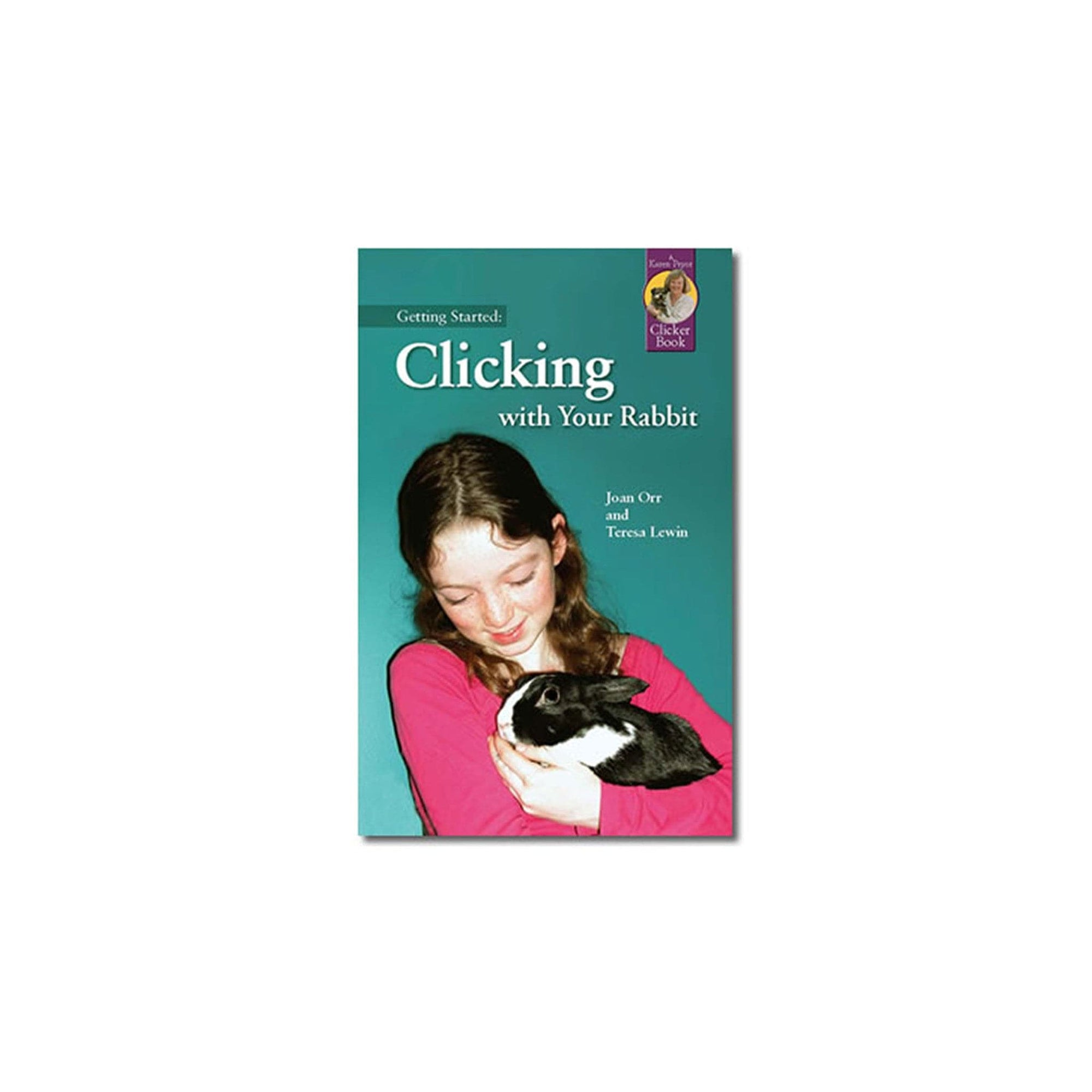 Getting Started: Clicking with your Rabbit by Joan Orr and Teresa Lewin