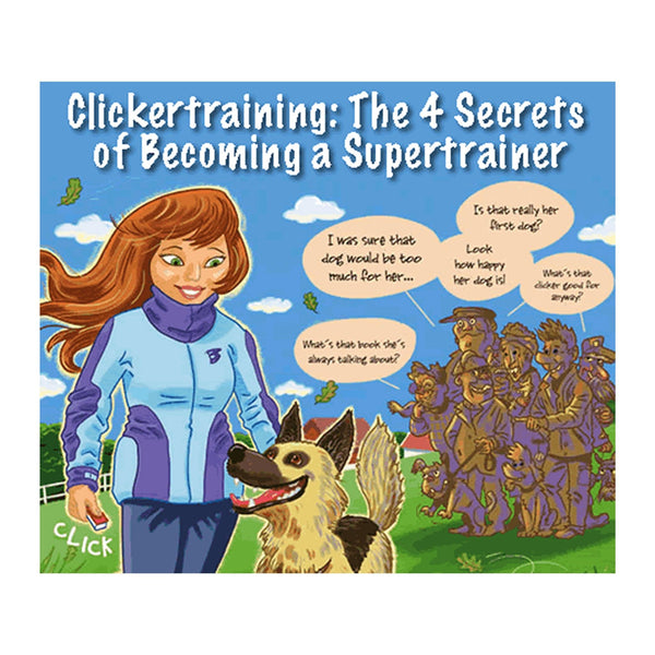 EBOOK Clickertraining The 4 Secrets of a Supertrainer by Mo