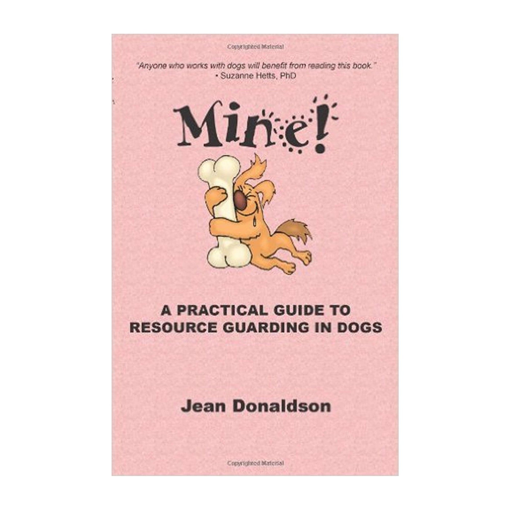 Mine! A Practical Guide to Resource Guarding in Dogs  e-book