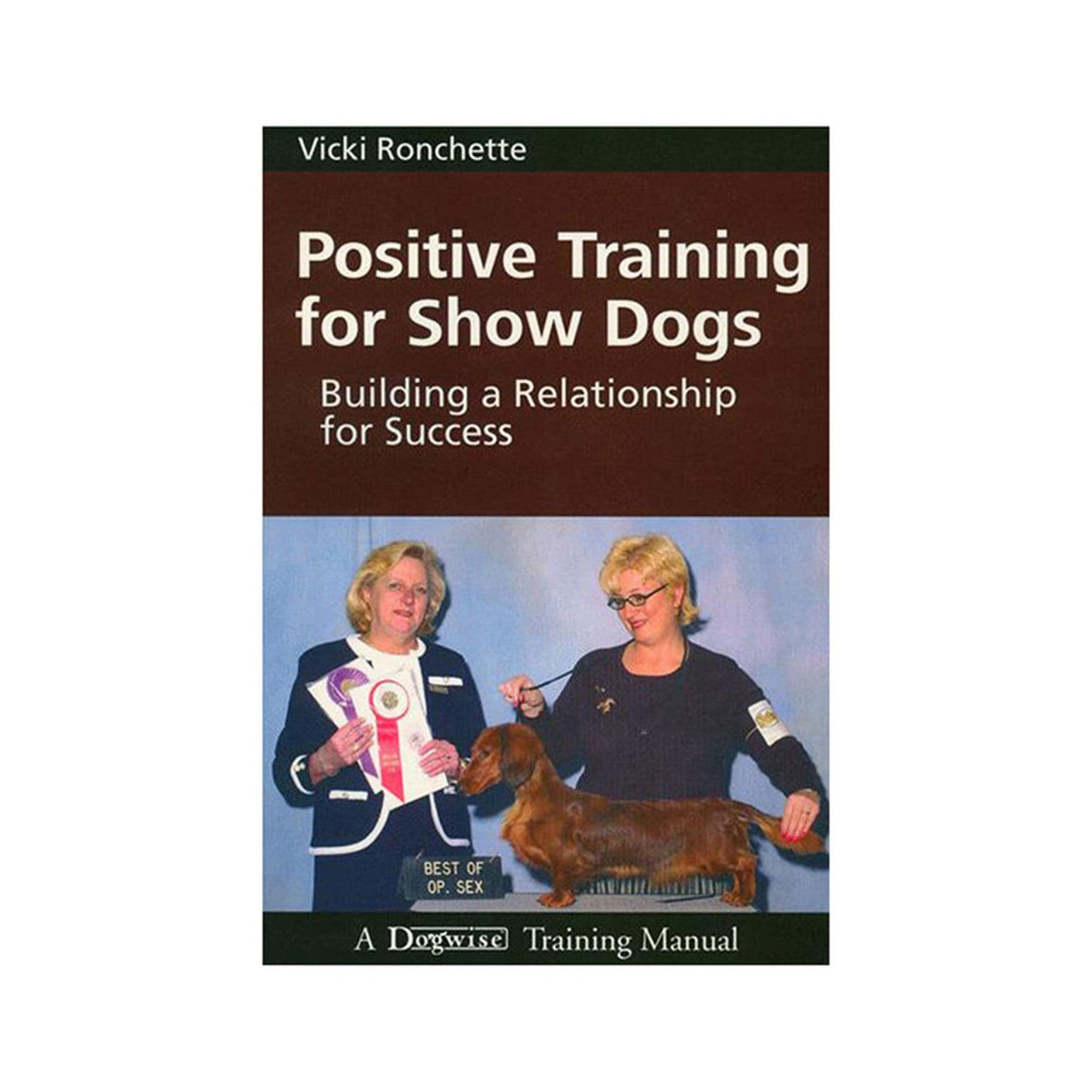 Positive Training for Show Dogs..Building a Relationship for Success   e-book