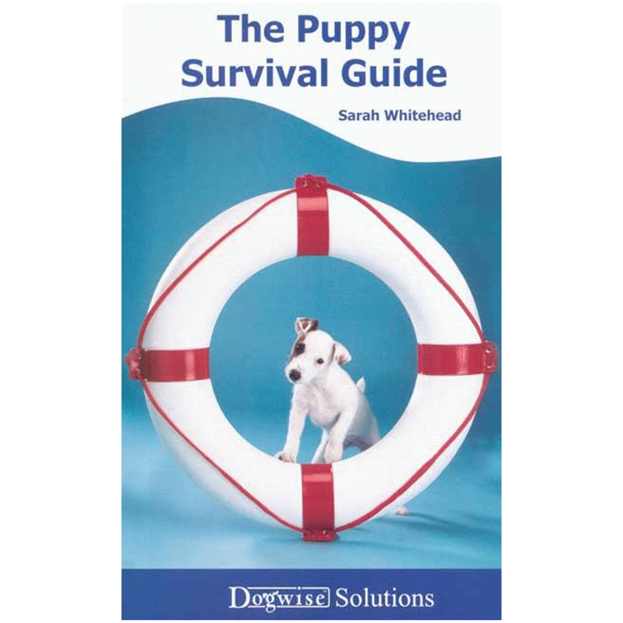 E-BOOK The Puppy Survival Guide by Sarah Whitehead