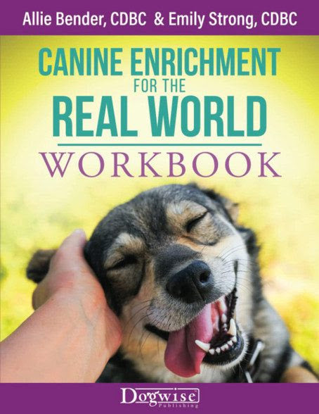 E-BOOK Canine Enrichment for the Real World  Workbook by Allie Bender and Emily Strong